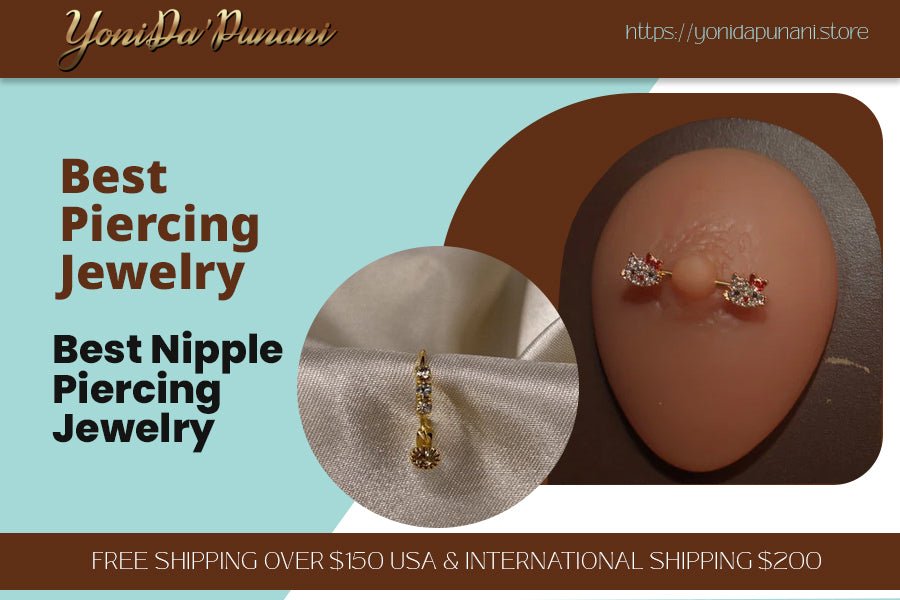 Guide for Body Piercing Jewelry: Choosing the Best Pieces for Your Style - YoniDa'Punani