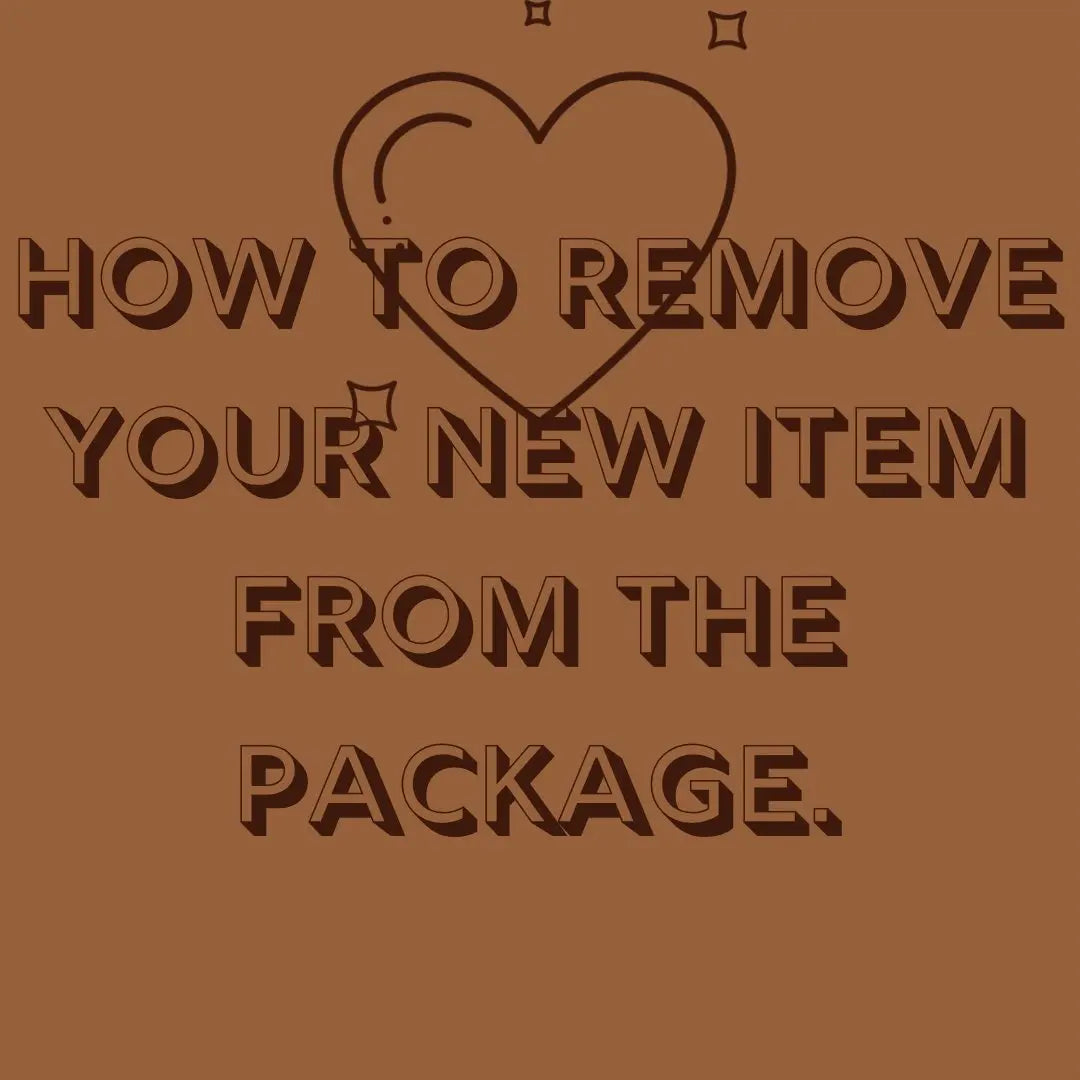 How to remove your new item from the package - YoniDa'Punani