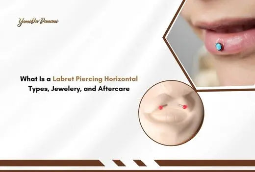 What Is a Labret Piercing Horizontal: Types, Jewelery, and Aftercare YoniDa'Punani