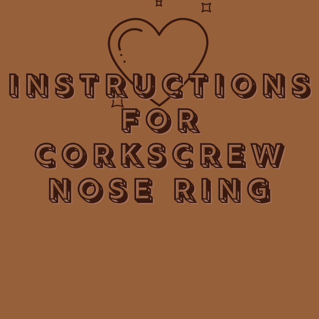 Instructions for corkscrew nose ring - YoniDa'Punani