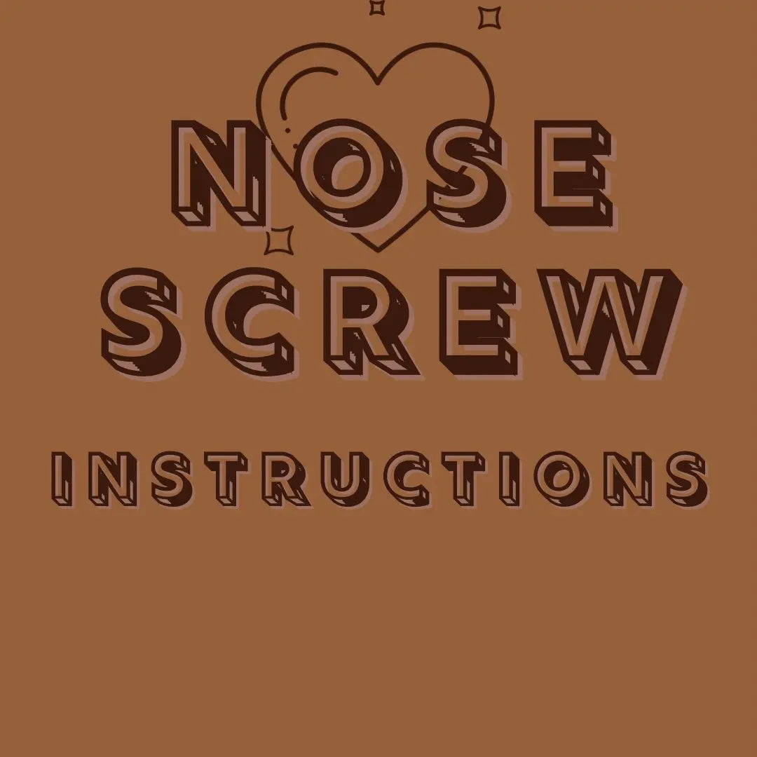 Nose Screw Instructions - YoniDa'Punani
