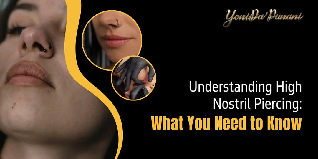 Understanding High Nostril Piercing: What You Need to Know? - YoniDa'Punani