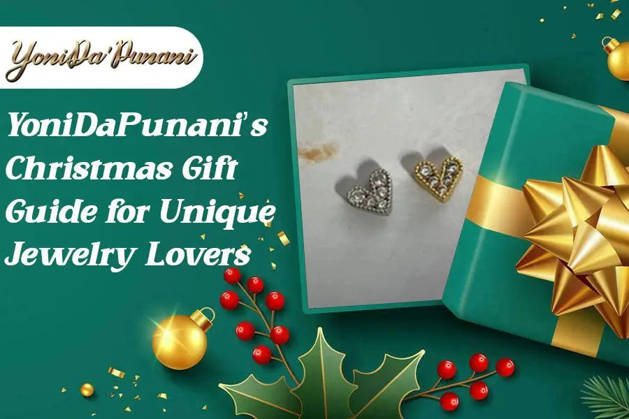 YoniDaPunani’s Christmas Gift Guide for Unique Jewelry Lovers - YoniDa'Punani